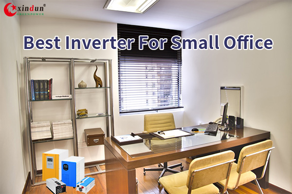 best inverter for small office