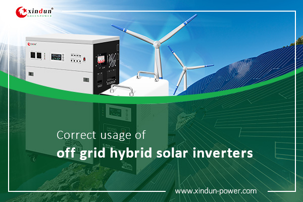 Correct usage of off grid hybrid solar inverters