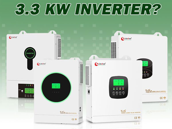 How To Choose The Most Suitable 3.3 KW Inverter？