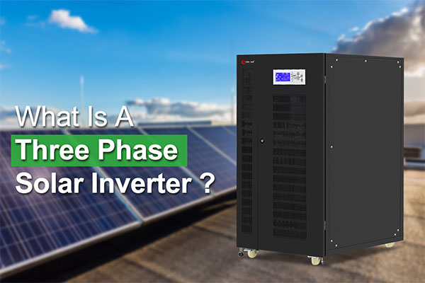 What Is A 3 Phase Solar Inverter?