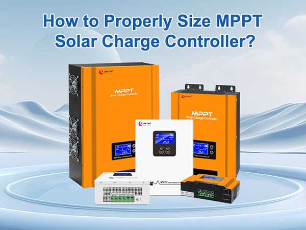 How to Properly Size MPPT Solar Charge Controller?