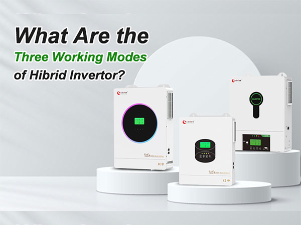 What Are the Three Working Modes of Hibrid Invertor?