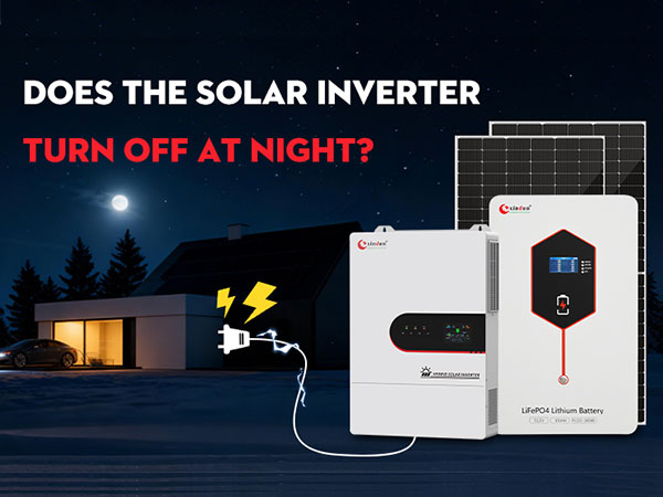 Does the Solar Inverter Turn Off at Night?