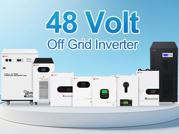 Why Is 48 Volt Off Grid Inverter the Best Choice for Your Solar System?